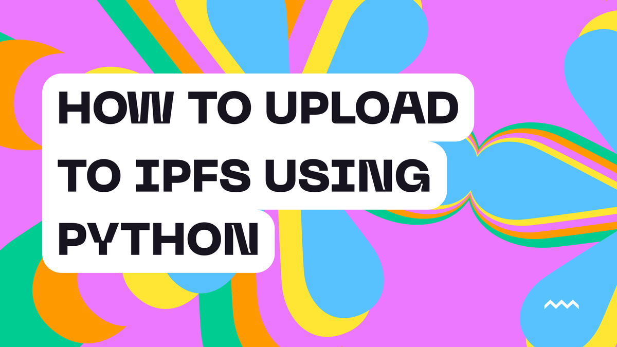 How To Upload To IPFS Using Python