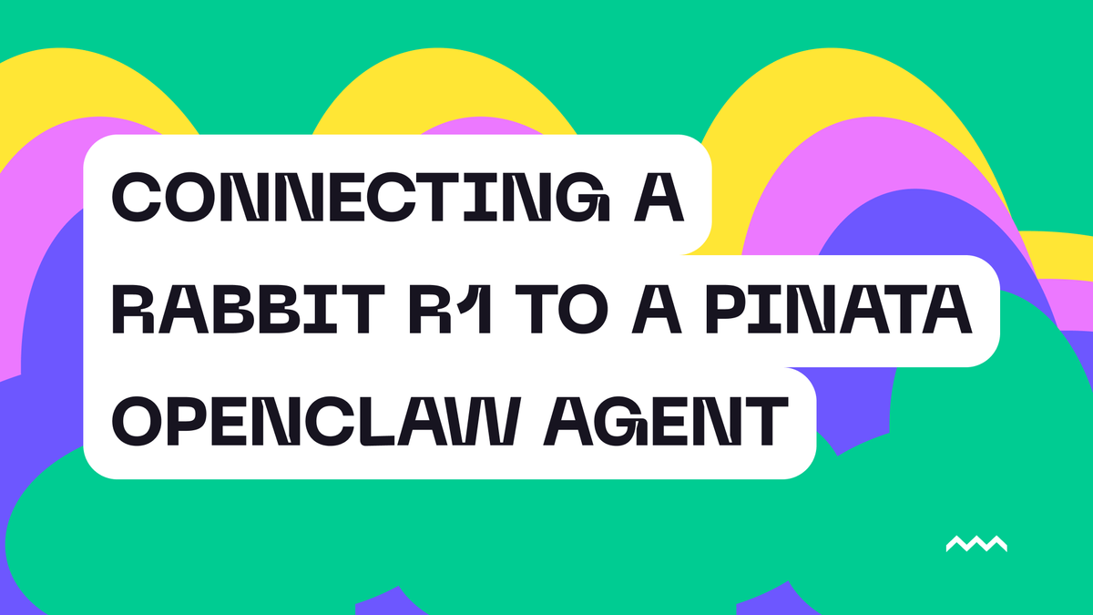 Connecting a Rabbit R1 to a Pinata OpenClaw Agent