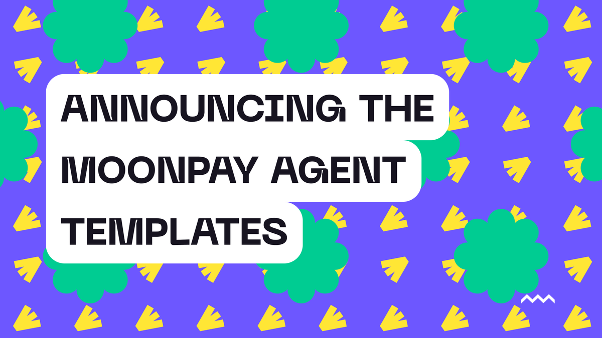 Announcing the MoonPay Agent Templates