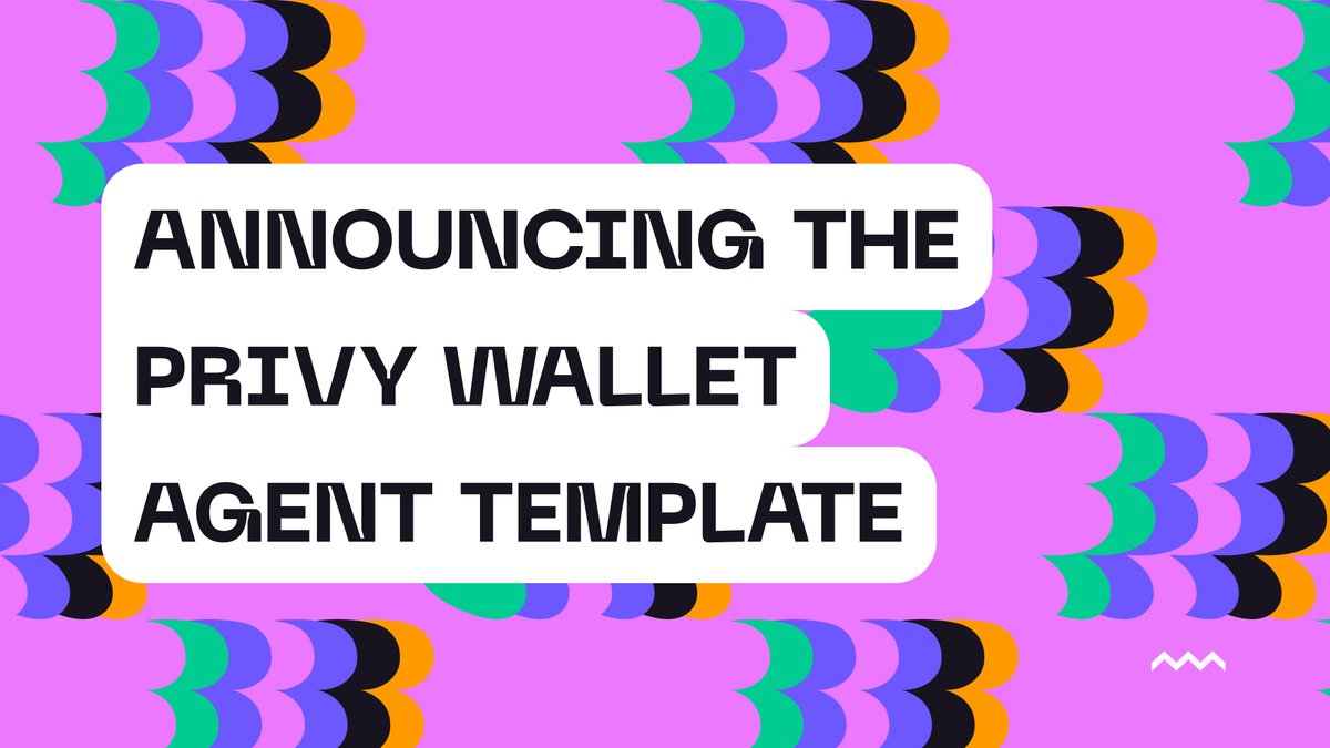 Announcing the Privy Wallet Agent Template
