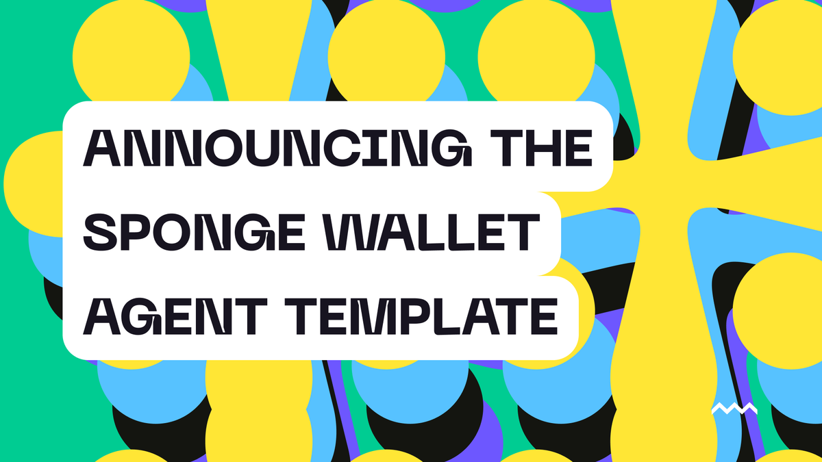 Announcing the Sponge Wallet Agent Template