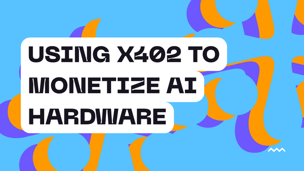 Using x402 to Monetize AI Hardware