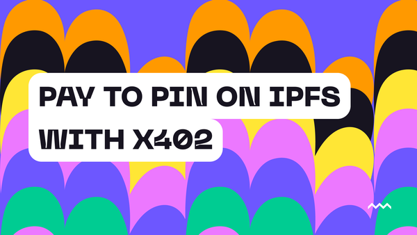 Pay to Pin on IPFS with x402