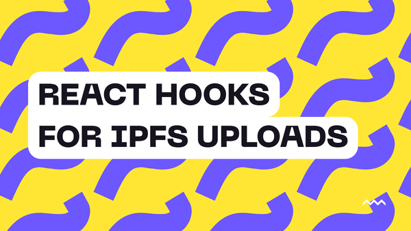 React Hooks for IPFS Uploads