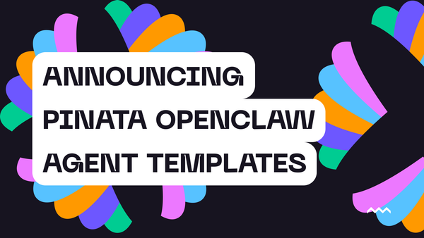 Announcing Pinata OpenClaw Agent Templates 🎉