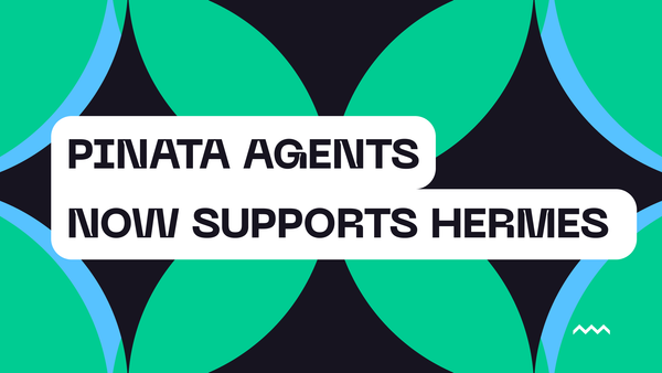 Pinata Agents Now Supports Hermes