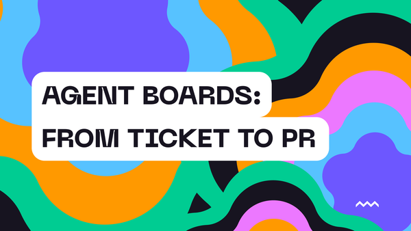 Agent Boards: From Ticket to PR