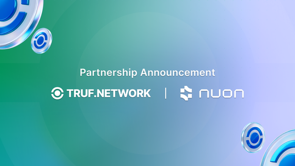 TRUF.NETWORK Partners with Nuon Finance to Protect Consumer Wealth