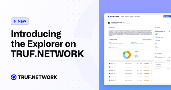 Introducing the Explorer on TRUF.NETWORK