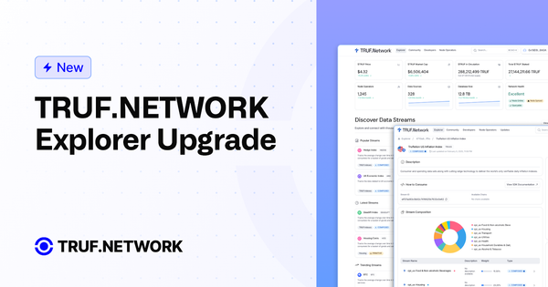 TRUF.NETWORK Explorer Upgrade: A Smarter Way to Navigate Blockchain Data