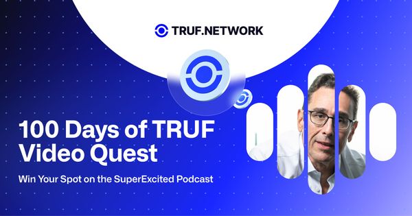 100 Days of TRUF Video Quest – Win Your Spot on the SuperExcited Podcast