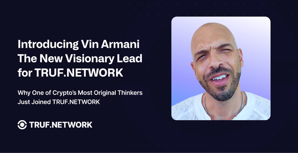 Introducing Vin Armani: The New Visionary Lead for TRUF.NETWORK