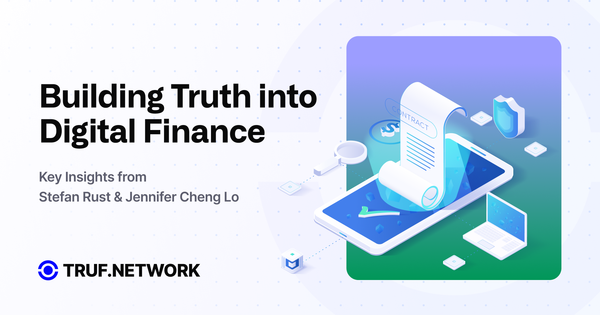 Building Truth into Digital Finance - Key Insights