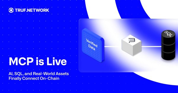 MCP Is Live: AI, SQL, and Real-World Assets Finally Connect On-Chain