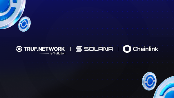 TRUF, the Source of Truth for Internet Capital Markets, Launches on Solana - Powered by Chainlink CCIP