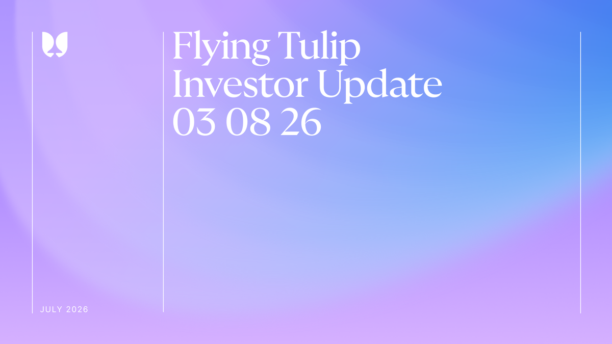 Flying Tulip July Update
