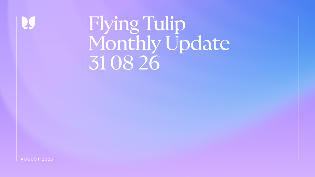 Flying Tulip August Update