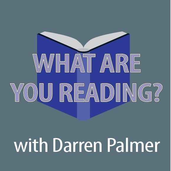 What Are You Reading with Darren Palmer