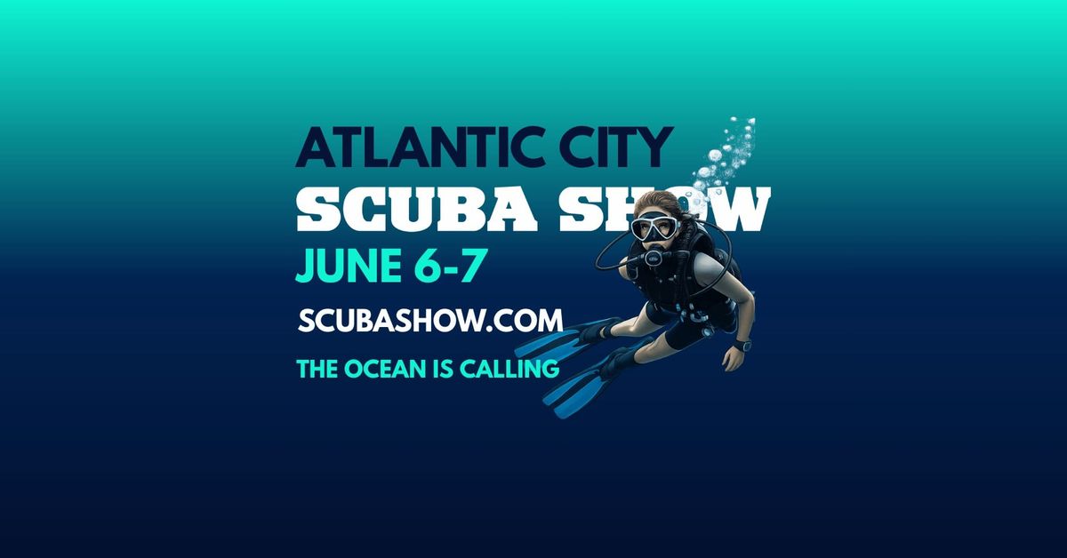 Scuba Show Atlantic City 2026 Returns to Convention Center June 6–7 for Divers, Families and Ocean Enthusiasts