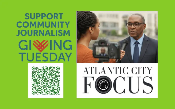 Your Voice Matters—Support Atlantic City Focus This Giving Tuesday