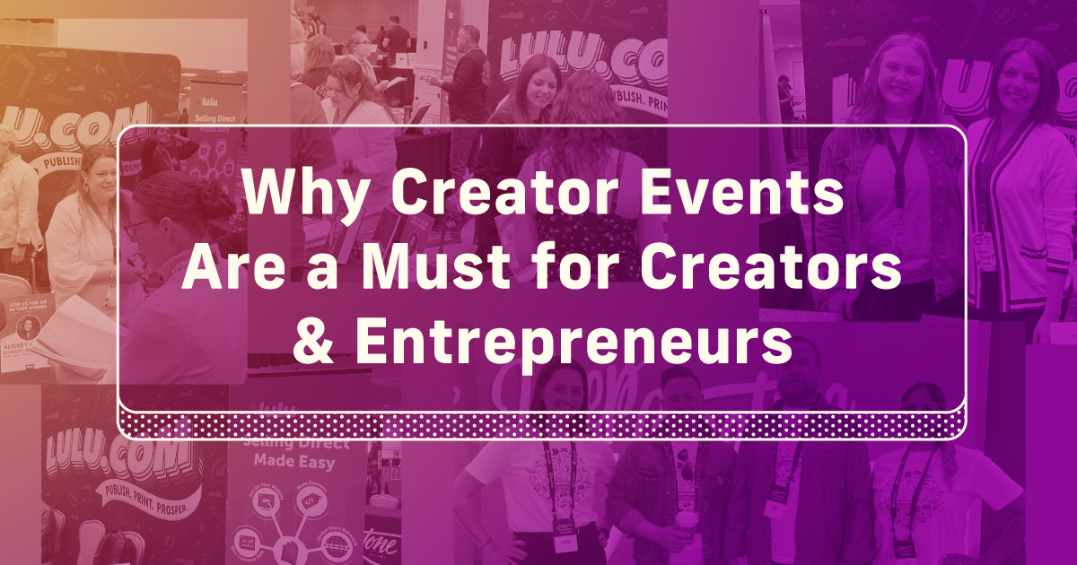 Why Creator Events Are a Must for Creators & Entrepreneurs
