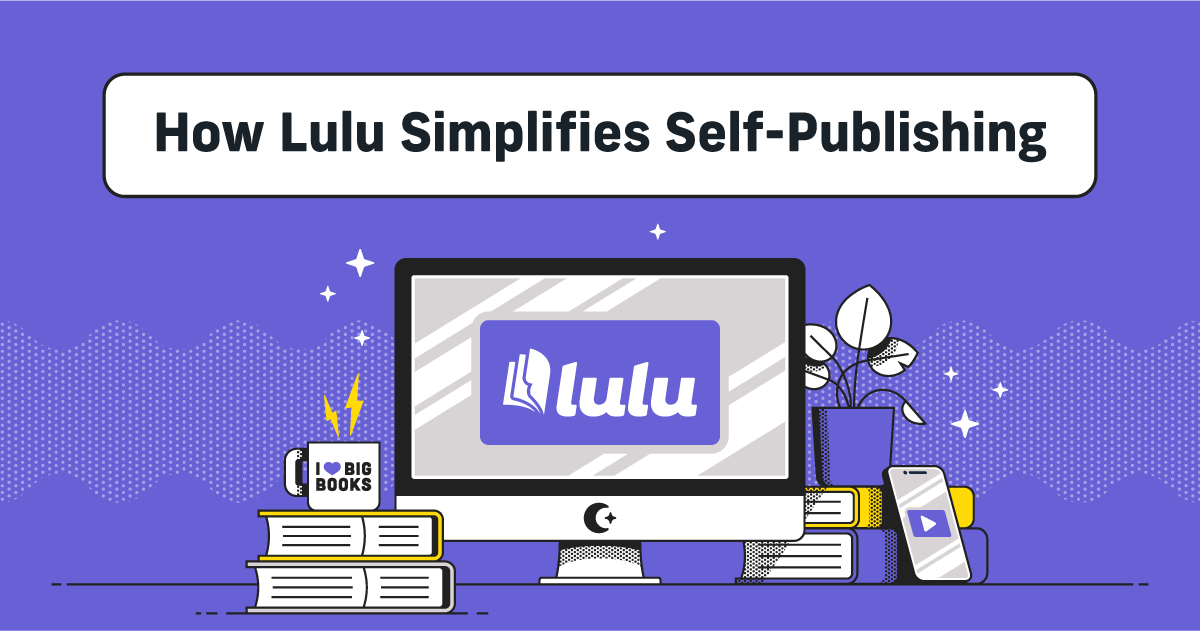 How Lulu Simplifies Self-Publishing
