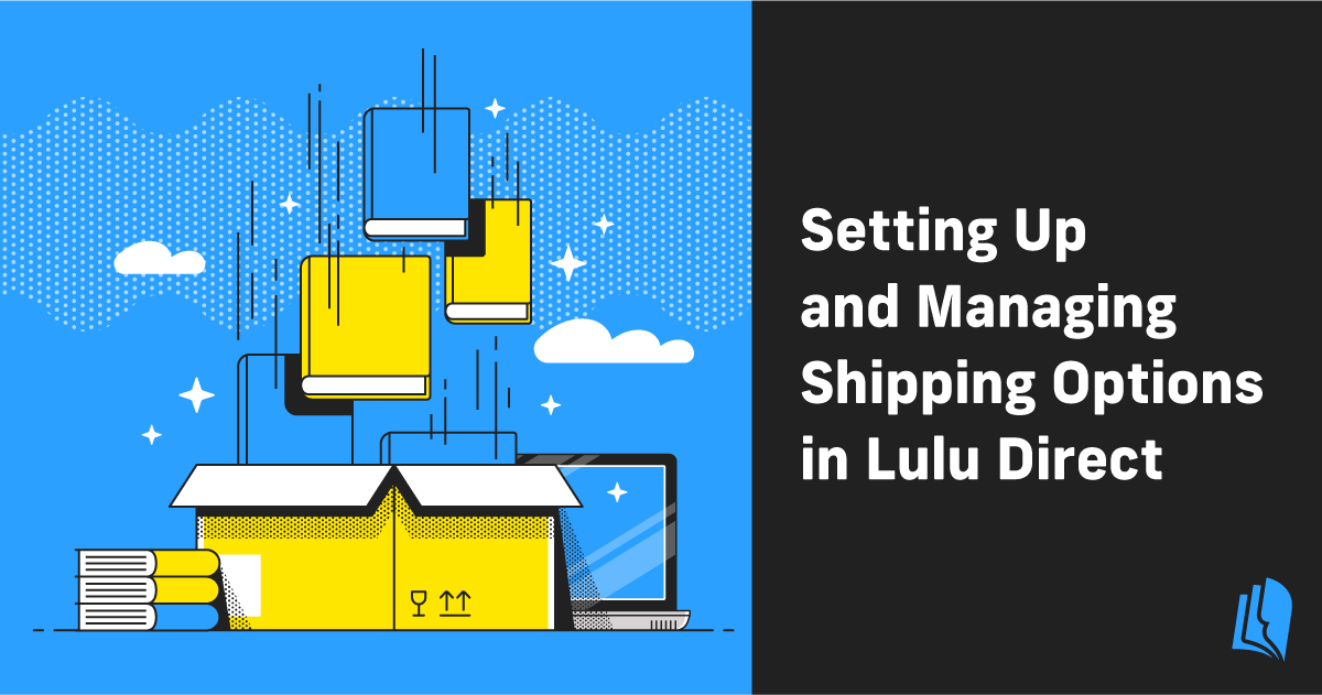 Setting Up & Managing Shipping Options in Lulu Direct