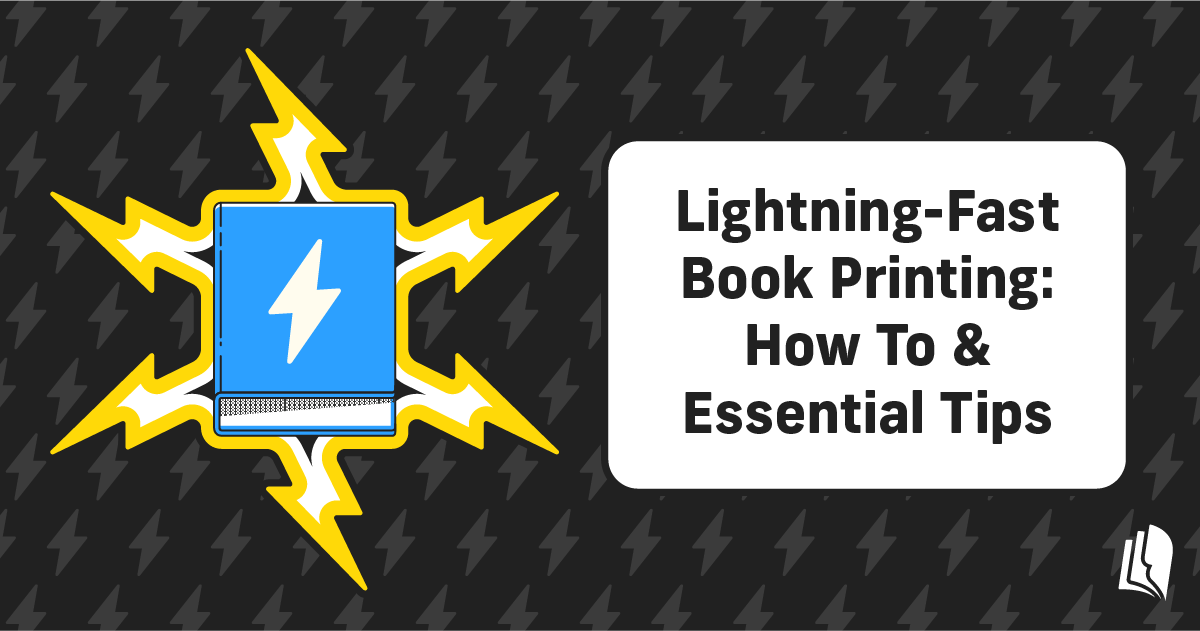 Lightning-Fast Book Printing: How to & Essential Tips