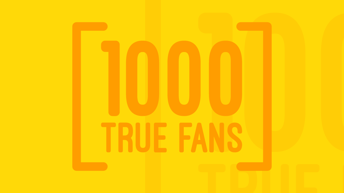 The 1,000 True Fan Theory: Sustainable Income for Creators