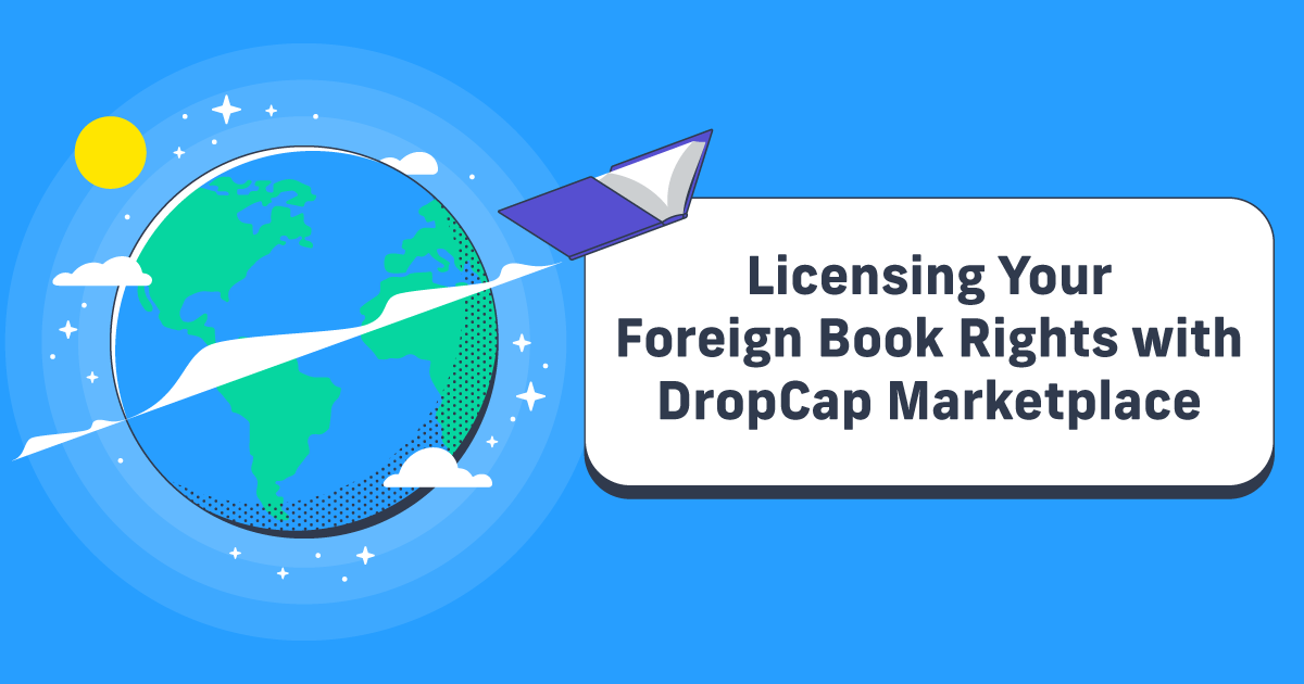 Licensing Your Foreign Book Rights with DropCap Marketplace