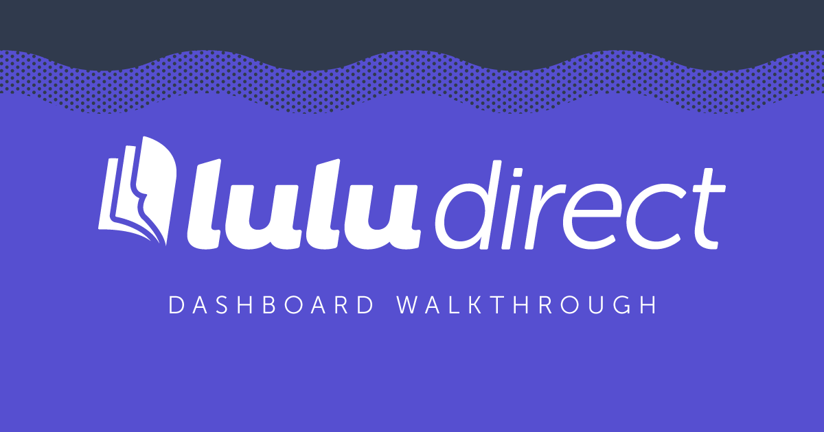 Lulu Direct Dashboard Walkthrough