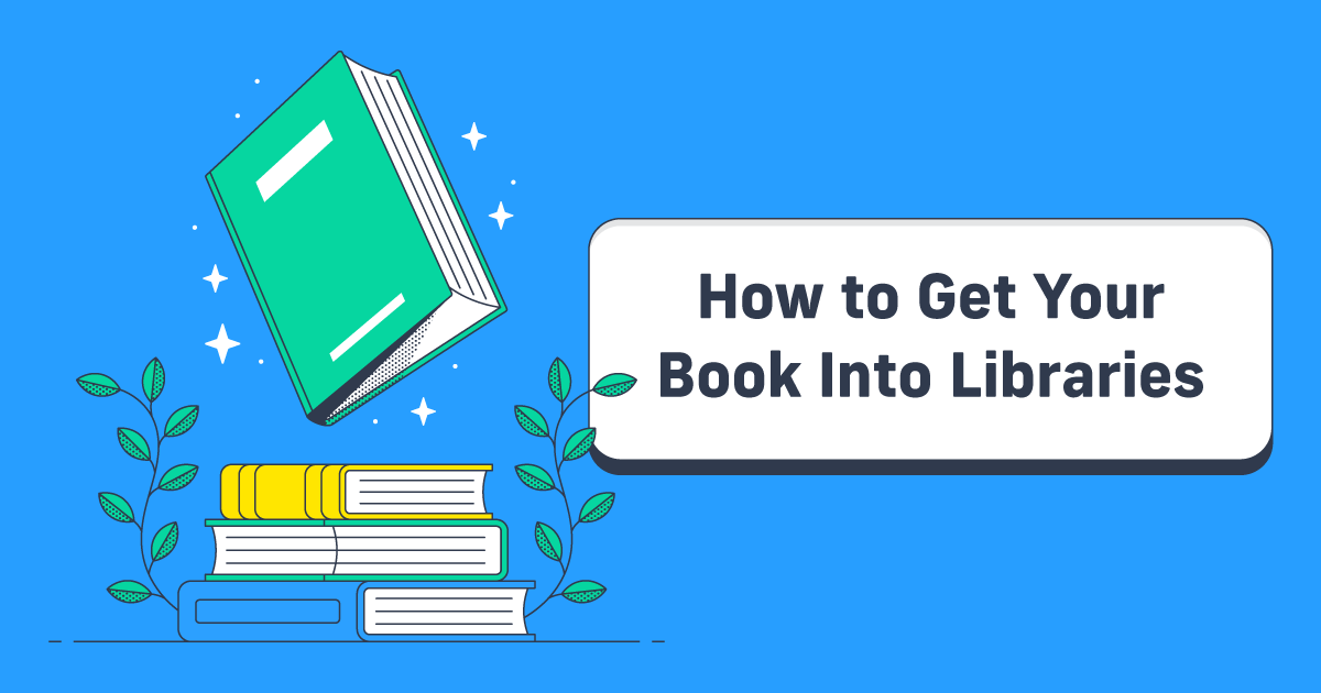 How to Get Your Book Into Libraries