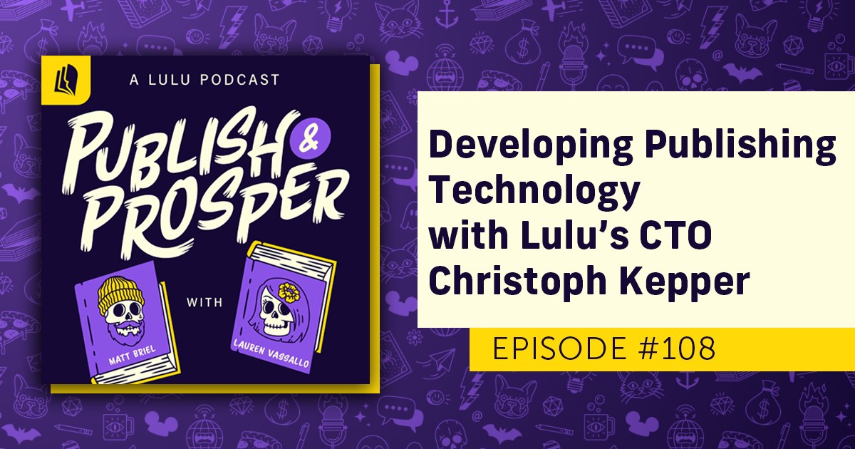 Developing Publishing Technology with Lulu’s CTO Christoph Kepper