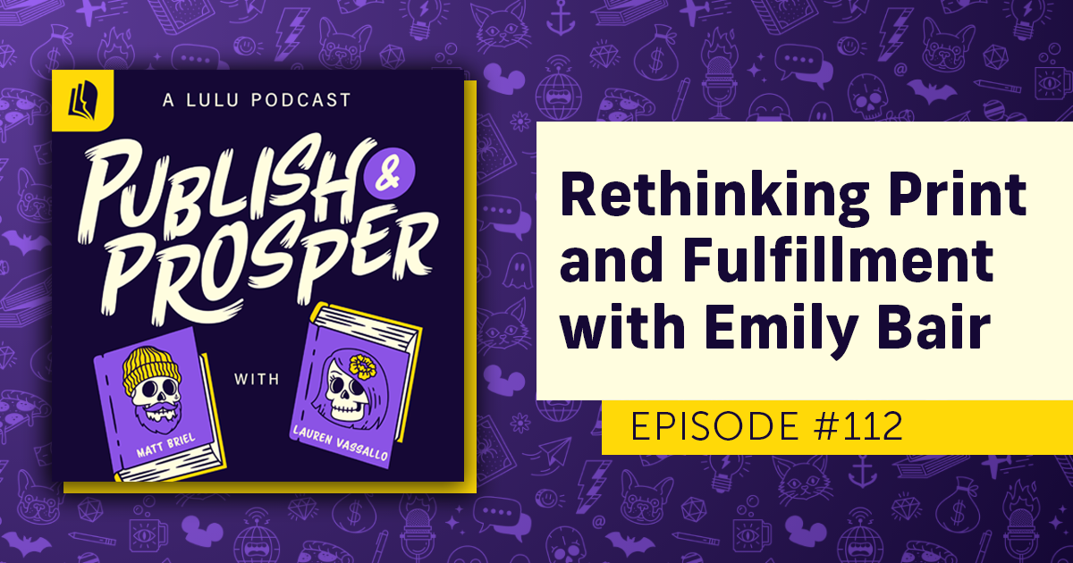 Rethinking Print and Fulfillment with Emily Bair