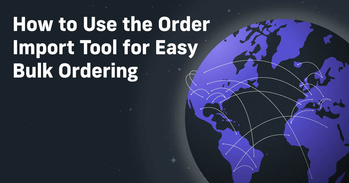 How to Use the Order Import Tool for Easy Bulk Ordering