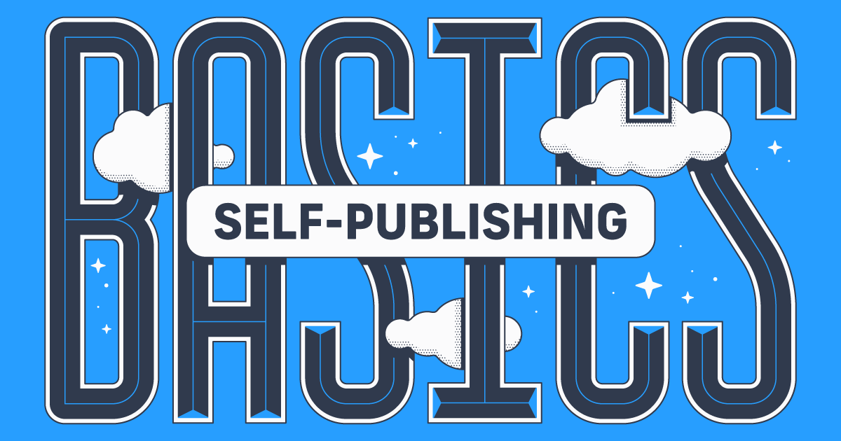 Self-Publishing Basics For New Authors