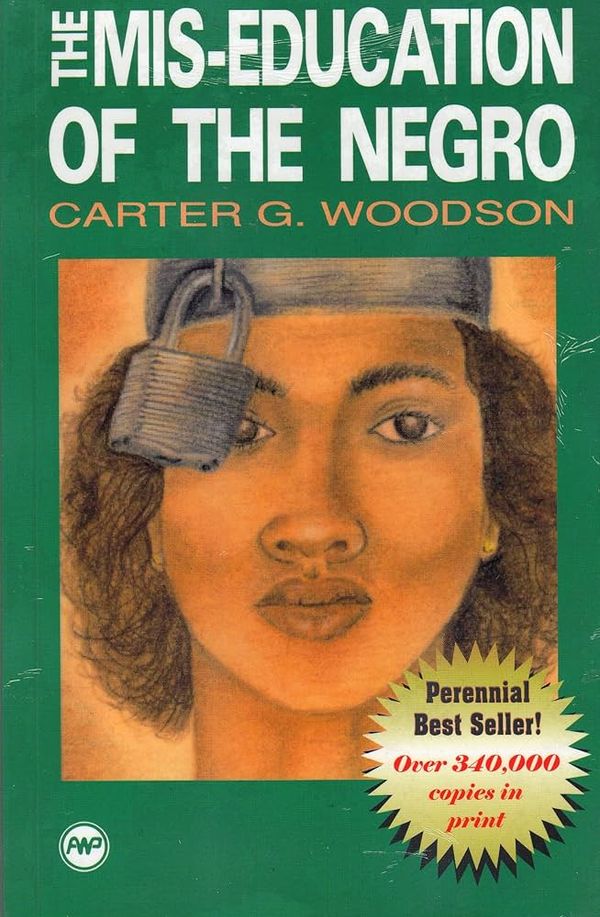 cover of Carter G. Woodson's "The Miseducation of the Negro," showing a Black woman with a shackle around her head