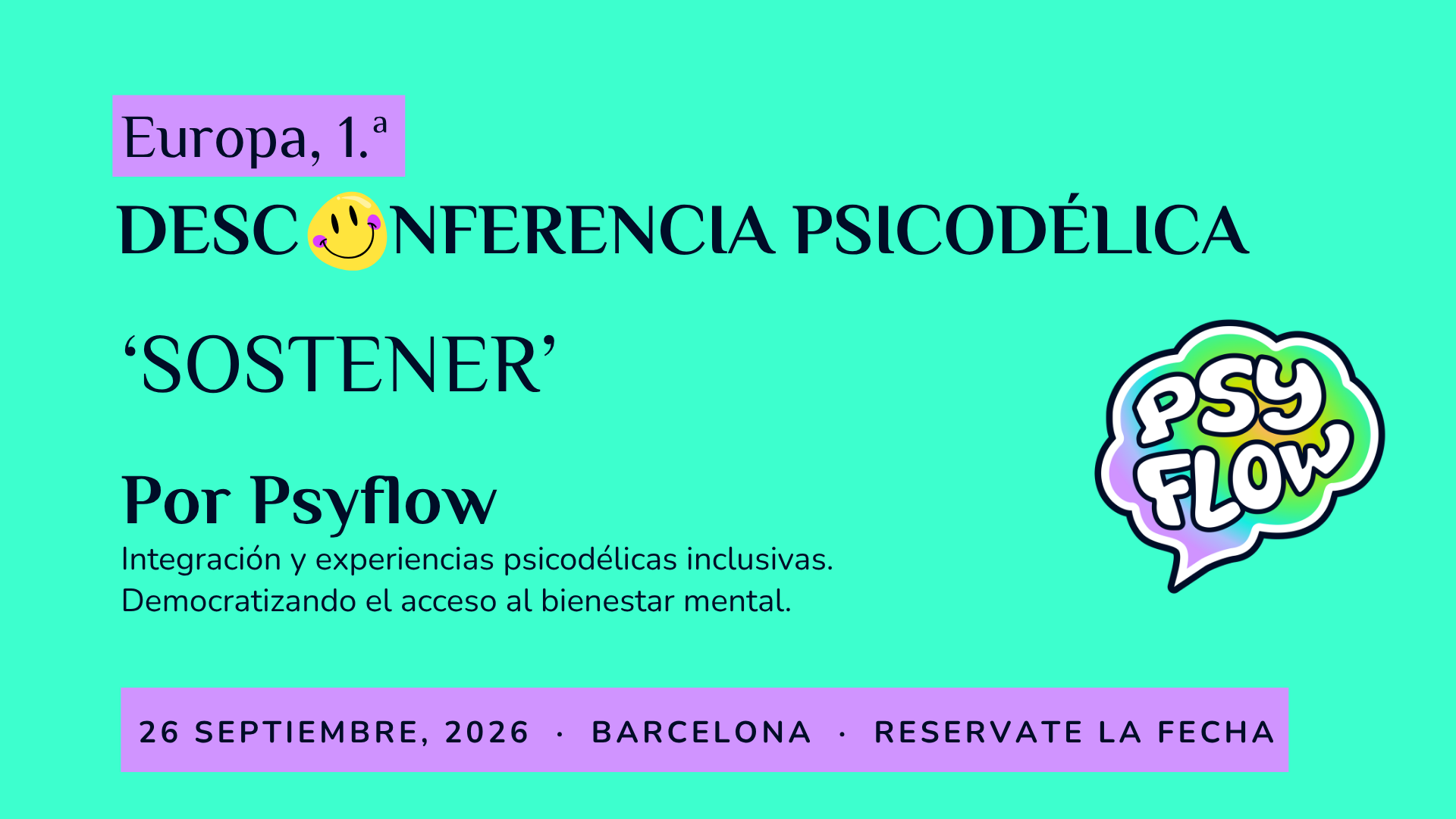 Desconferencia Psicodélica Europea Psyflow 2026, Barcelona, 24-27 septiembre. Encuentro comunitario de integración psicodélica, reducción de daños y voces femeninas.