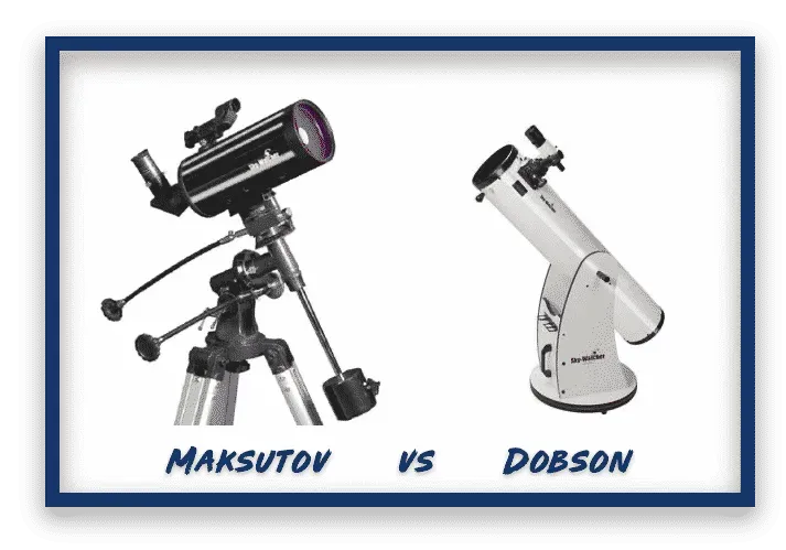Maksutov vs Dobson