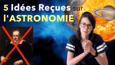 5 idées reçues sur l'astronomie