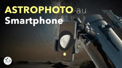 Astrophotographie au smartphone : photographier les astres facilement