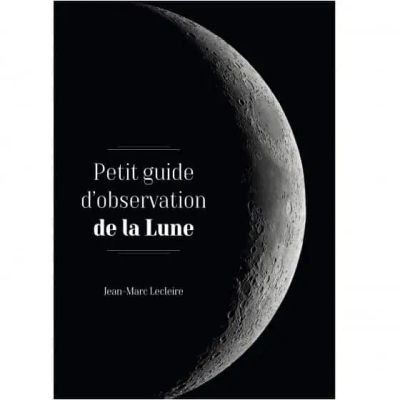 Découvrez Le Petit Guide d'Observation de la Lune