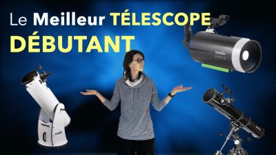 Télescope Débutant : le meilleur modèle pour débuter l'astronomie