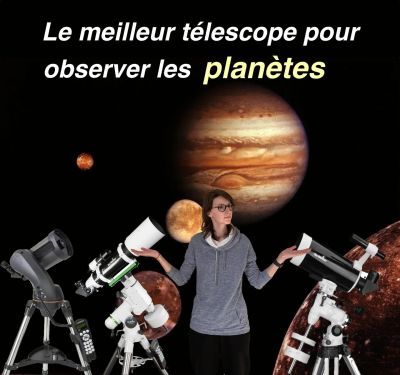 Le meilleur télescope pour le planétaire