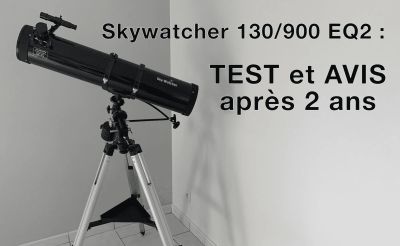 Télescope Skywatcher 130/900 : test et avis après 2 ans d’utilisation