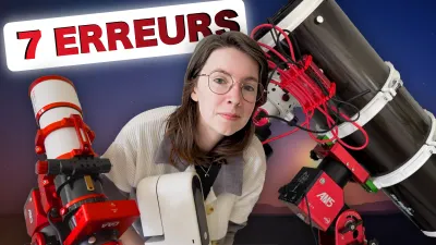 7 erreurs à éviter quand on choisit son télescope