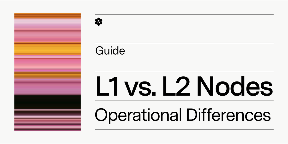 L1 vs. L2 Nodes: What’s Different for Node Operators?