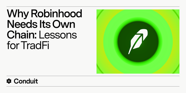 Why Robinhood Needs Its Own Chain: Lessons for TradFi