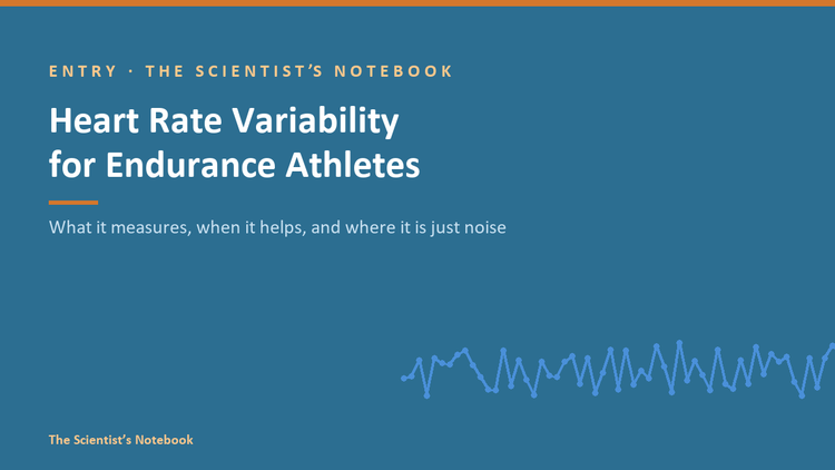 Entry #038: Heart Rate Variability for Endurance Athletes: What It Measures, When It Helps, and Where It Is Just Noise