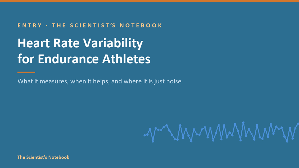 Entry #038: Heart Rate Variability for Endurance Athletes: What It Measures, When It Helps, and Where It Is Just Noise